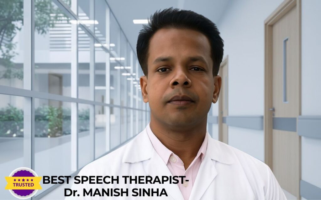 IMAGE OF BEST SPEECH THERAPIST- DR MANISH SINHA